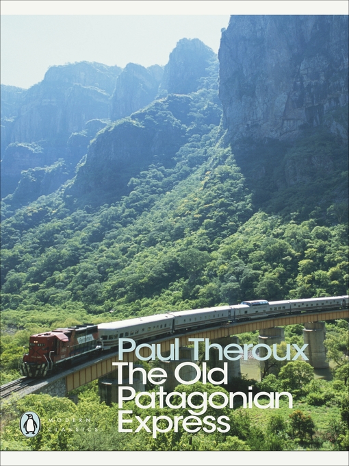 Title details for The Old Patagonian Express by Paul Theroux - Wait list